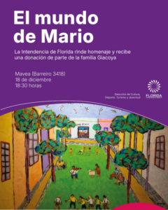 “El mundo de Mario”La intendencia de Florida rinde homenaje y recibe una donación de parte de l